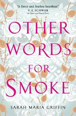 Other Words for Smoke - Sarah Maria Griffin - cover