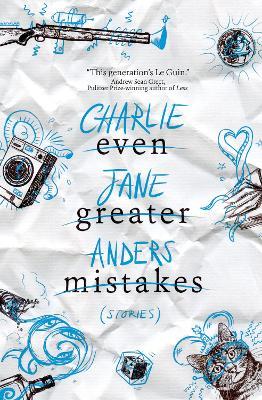 Even Greater Mistakes - Charlie Jane Anders - cover