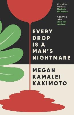 Every Drop Is a Man's Nightmare - Megan Kamalei Kakimoto - cover