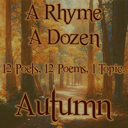 Rhyme A Dozen - Autumn, A