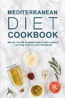 Mediterranean Diet Cookbook: 188 Easy, Flavorful & Healthy Mediterranean Recipes to Lose Weight and Reset Your Metabolism - Erika Davidson - cover