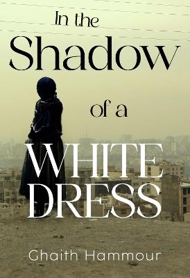 In the Shadow of a White Dress - Ghaith Hammour - cover