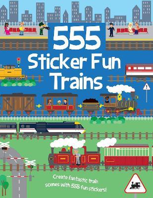 555 Sticker Fun Trains - Oakley Graham - cover