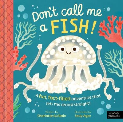 Don't Call Me a Fish! - Charlotte Guillain - cover