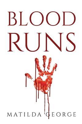 Blood Runs - Matilda George - cover