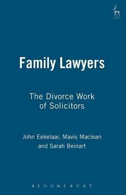 Family Lawyers: The Divorce Work of Solicitors - John Eekelaar,Mavis Maclean - cover