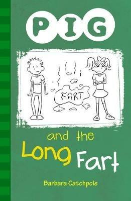 PIG and the Long Fart: Set 1 - Barbara Catchpole,Catchpole Barbara - cover