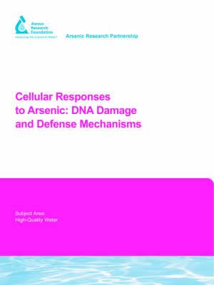 Cellular Responses to Arsenic: DNA Damage and Defense Mechanisms - X. Lee,M. Weinfeld - cover
