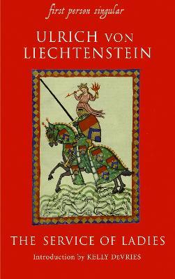 Service of Ladies: An autobiography - Ulrich von Liechtenstein - cover