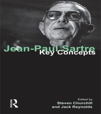 Jean-Paul Sartre: Key Concepts - Steven Churchill,. Jack Reynolds - cover
