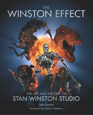 Winston Effect: The Art and History of Stan Winston Studio - Jody Duncan - cover