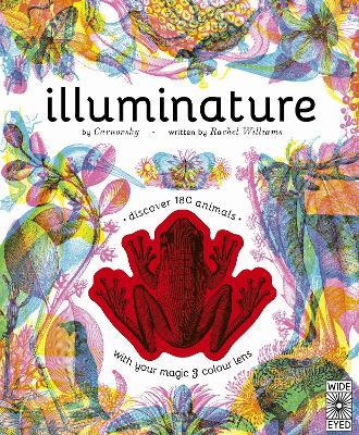 Illuminature: Discover 180 animals with your magic three colour lens - Rachel Williams - cover