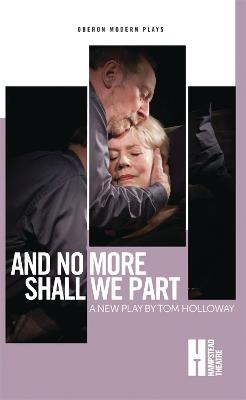And No More Shall We Part - Tom Holloway - cover