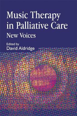 Music Therapy in Palliative Care: New Voices - cover