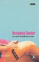 Unzipping Gender: Sex, Cross-Dressing and Culture - Charlotte Suthrell - cover