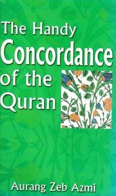 The Handy Concordance of the Quran - Aurang Zeb Azmi - cover