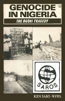 Genocide in Nigeria: The Ogoni Tragedy - Ken Saro-Wiwa - cover