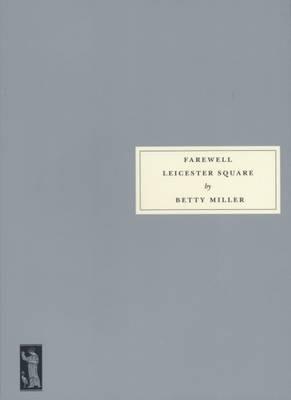 Farewell Leicester Square - Betty Miller - cover