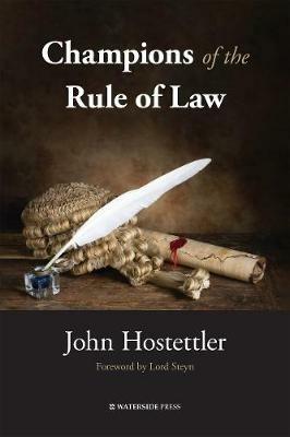 Champions of the Rule of Law - John Hostettler - cover
