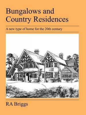 Bungalows and Country Residences - Robert Alexander Briggs - cover