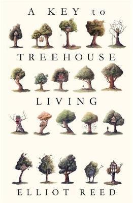 A Key to Treehouse Living - Elliot Reed - cover