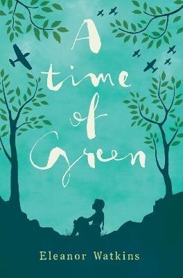 A Time of Green - Eleanor Watkins - cover