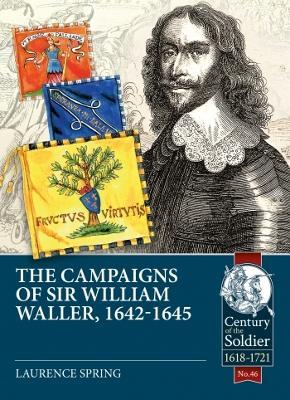 The Campaigns of Sir William Waller, 1642-1645 - Laurence Spring - cover