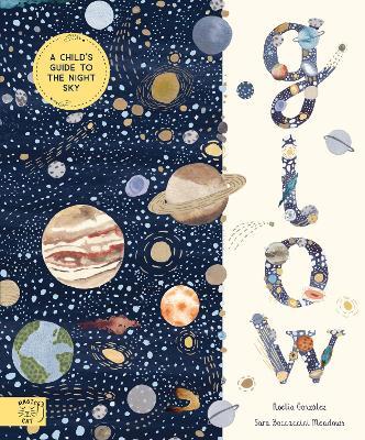 Glow: A Children's Guide to the Night Sky - Noelia González - cover