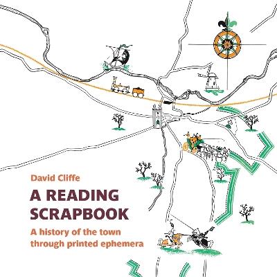 A Reading Scrapbook: A history of the town through printed ephemera - David Cliffe - cover