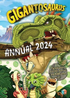 Gigantosaurus Official Annual 2024 - Little Brother Books - cover