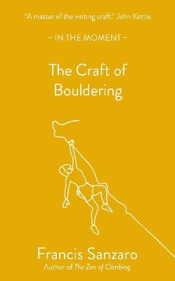 The Craft of Bouldering - Francis Sanzaro - cover
