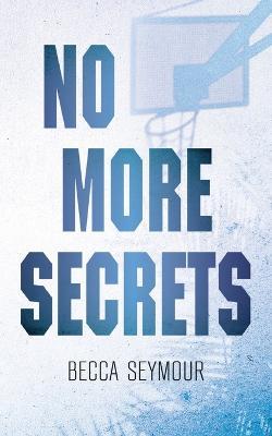 No More Secrets: Alternate Cover - Becca Seymour - cover