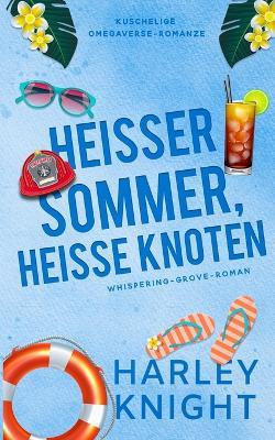 Heißer Sommer, heiße Knoten - Harley Knight - cover