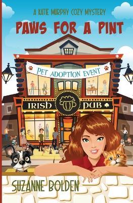 Paws for a Pint, A Katie Murphy Cozy Mystery - Suzanne Bolden - cover