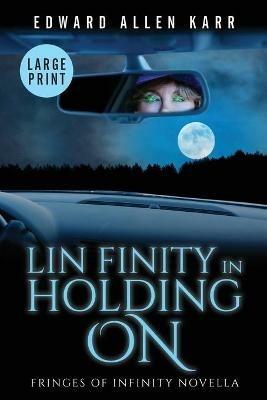Lin Finity In Holding On - Edward Allen Karr - cover