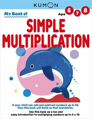 Kumon My Book of Simple Multiplication: Revised Ed - cover