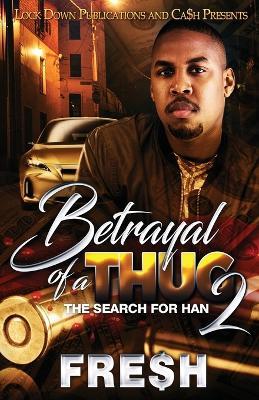Betrayal of a Thug 2 - Fre$h - cover