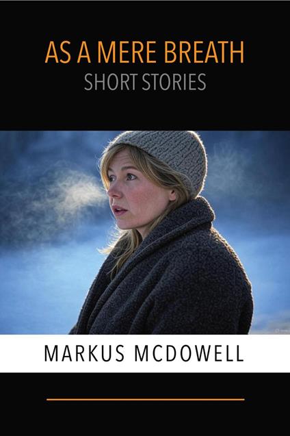 As a Mere Breath: Short Stories