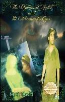 The Orphaned Artist and the Mermaid's Eyes - M S David - cover