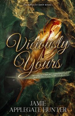 Viciously Yours: Standalone Fantasy Fated Mates Romance (Fae Kings of Eden Book 1) - Jamie Applegate Hunter - cover