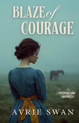 Blaze of Courage - Avrie Swan - cover