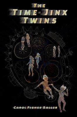 The Time-Jinx Twins - Carol Fisher Saller - cover