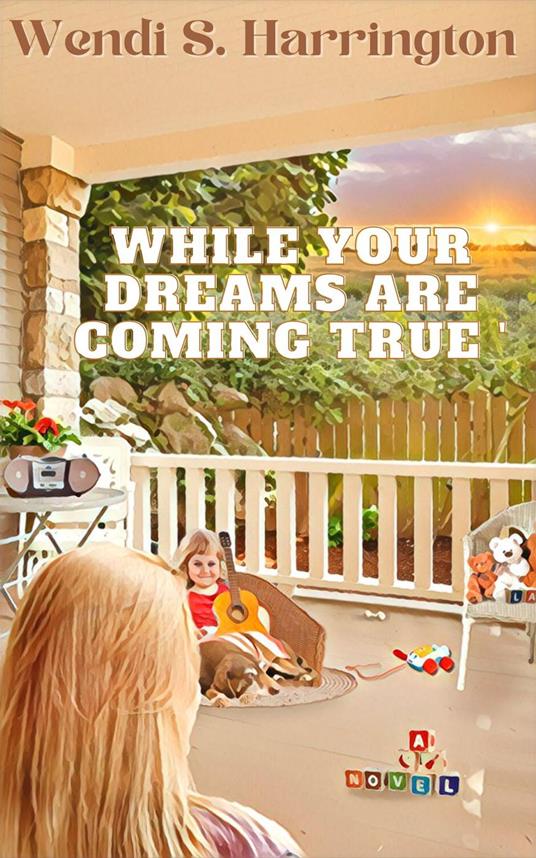 While Your Dreams Are Coming True