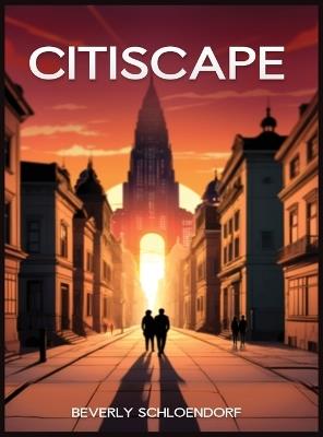 Citiscape - Beverly Schloendorf - cover