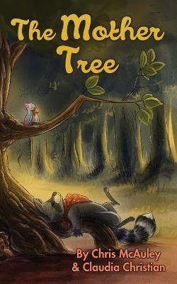 The Mother Tree - Claudia Christian,Chris McAuley - cover