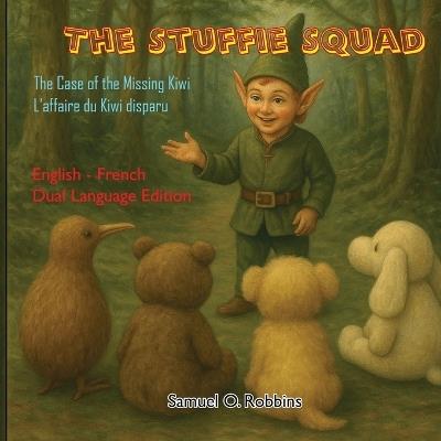 The Case of the Missing Kiwi: English/French Edition - Samuel O Robbins - cover
