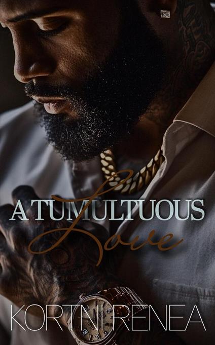 A Tumultuous Love