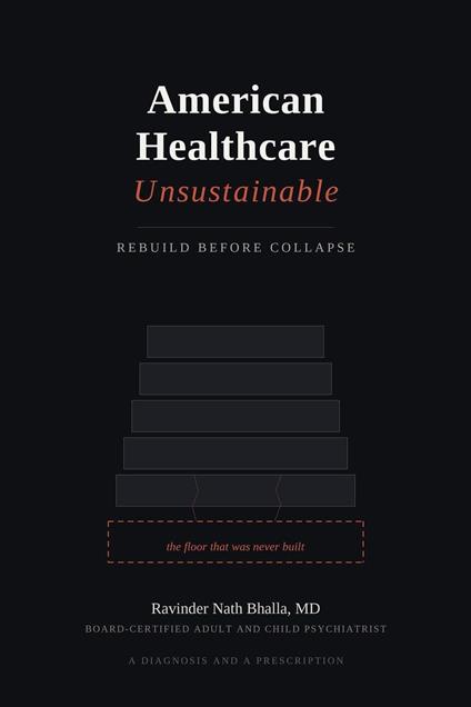 American Healthcare Unsustainable: Rebuild Before Collapse