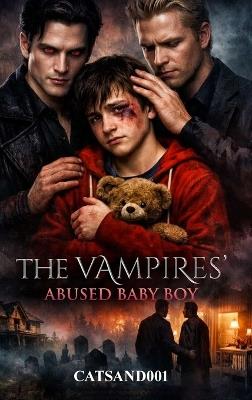 The Vampires' Abused Baby Boy: Book one in the Vampires' series - Catsand 001 - cover