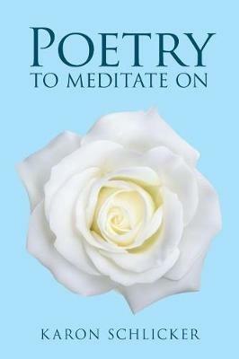 Poetry to Meditate on - Karon Schlicker - cover